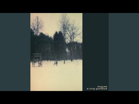 A Long Goodbye - Bogues