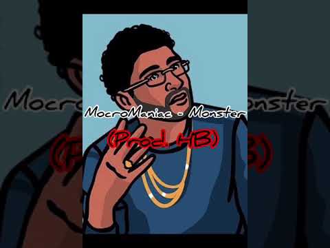 MocroManiac - Monster (Prod. HB)