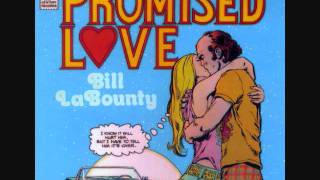 BILL LaBOUNTY - I HOPE YOU VERY UNHAPPY WITHOUT ME (1st Album Version)