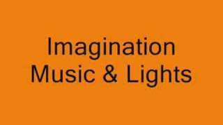 Imagination Music &amp; Lights