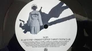 B.Slam‎–Lie To Me (Freestyleman Thirsty Monk Dub)