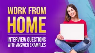 Work From Home Interview Questions and Answer Examples