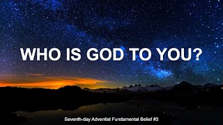 Who is God to You?
