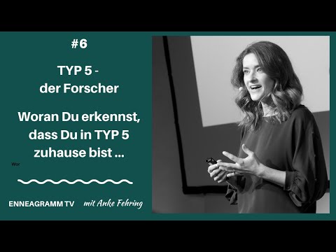 ENNEAGRAMM TV #6 - Woran Du erkennst, dass Du in TYP 5 (der Forscher) zuhause bist...