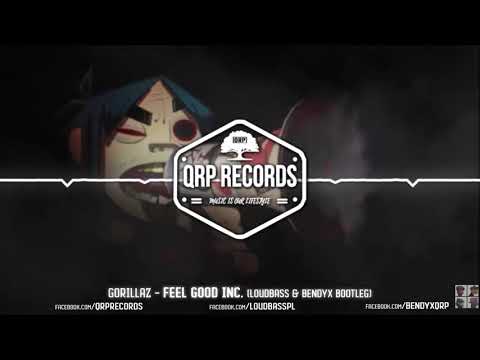 Gorillaz - Feel good inc. (LoudBass & BendyX Bootleg) #QRP