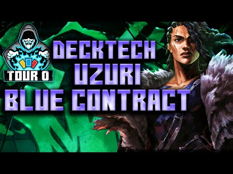 Tour 0 DeckTech ! Uzuri, Blue Contract !
