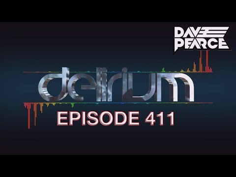 Dave Pearce Presents Delirium - Episode 411