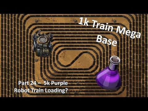 1k Train Mega Base - Factorio Lets Play Pt24  -  Robot Train loading?