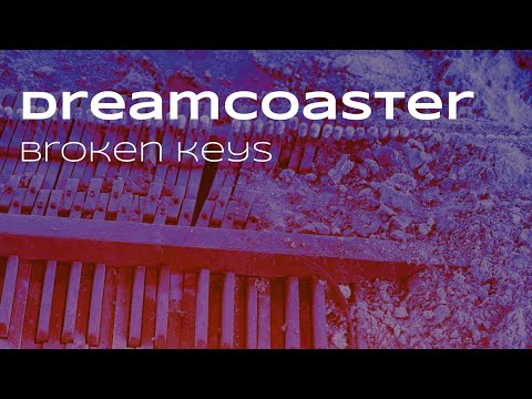 Dreamcoaster - Broken Keys