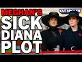 EXPOSED Meghan Markle's sick plot to become a part-time Princess Diana while being paid by Hollywood