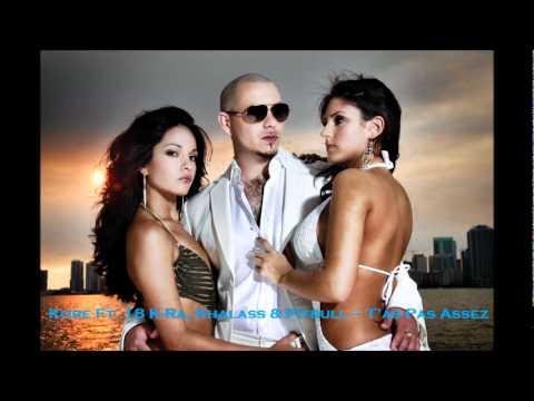 Kore Ft. 18 K-Ra, Khalass & Pitbull -- T'as Pas Assez (2011) (HQ)