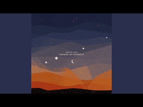 Video thumbnail for June 24, 2022: Parade of Planets