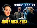 This Is Why This Hits So Hard First Time Hearing Corey Taylor Snuff Acoustic