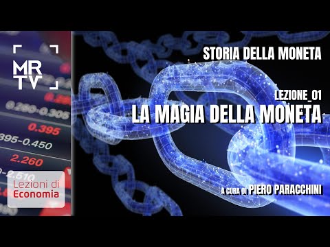 LA MAGIA DELLA MONETA STORIA DELLA MONETA - LEZIONE 01