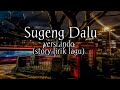 Selamat malam - Denny caknan (Sugeng Dalu versi indo) - story lirik lagu Selamat malam - Denny caknan (Sugeng Dalu versi indo) - story lirik lagu