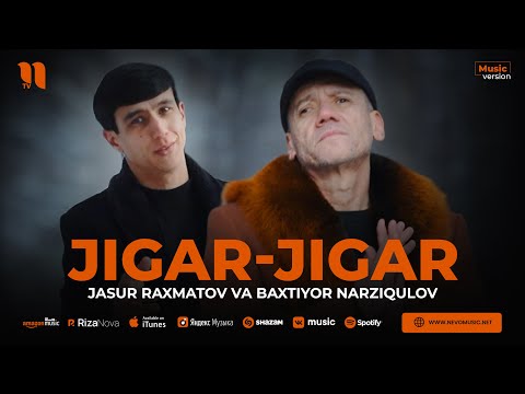 Jasur Raxmatov va Baxtiyor Narziqulov -Jigar-jigar (audio)