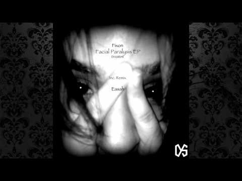 Fixon - Facial Paralysis (Original Mix) [DARK AND SONOROUS RECORDINGS]