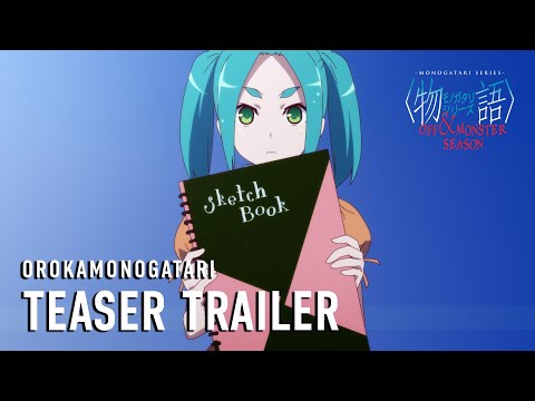 afbeelding MONOGATARI Series OFF & MONSTER Season (OROKAMONOGATARI) Teaser Trailer [Subtitled]