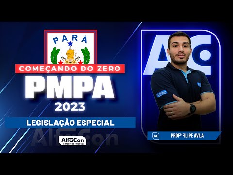Concurso PM PA 2023 - Começando do Zero - Legislação Especial - AlfaCon