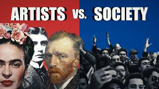 Why Society Hates Artists (And Always Has)