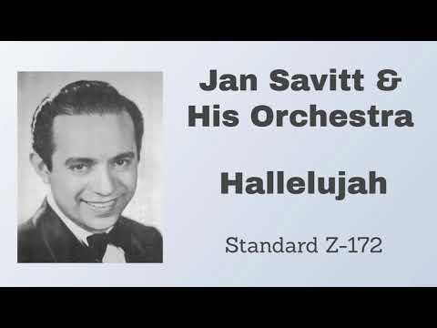 Jan Savitt  and his orchestra - Hallelujah