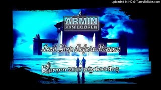 Armin Van Buuren - Last Stop Before Heaven (Karzen's 2015 Psy Bootleg)