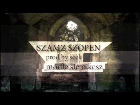 09. Szopen & Szamz - "Modlę się o Kesz" (Prod. SEEK) / Pjenkni Młodzi Groźni (2014)