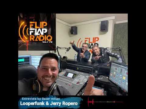 Entrevista Looperfunk & Jerry Ropero en Mediterranean Radio Show de Oscar Millan en Flip Flap Radio