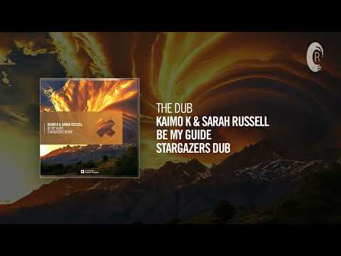 The Dub: Kaimo K & Sarah Russell - Be My Guide (Stargazers Dub)