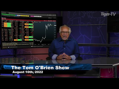 August 10th, Tom O'Brien Show on TFNN - 2022