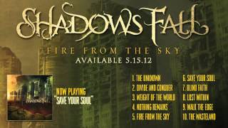 Shadows Fall - Save Your Soul