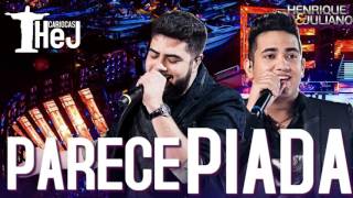 Henrique e Juliano - Parece Piada [ÁUDIO]