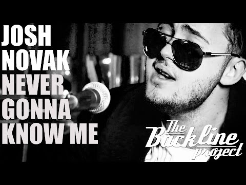 Josh Novak - Never Gonna Know Me