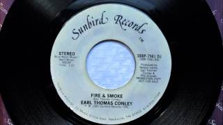 Fire &amp; Smoke , Earl Thomas Conley , 1981 Vinyl 45RPM