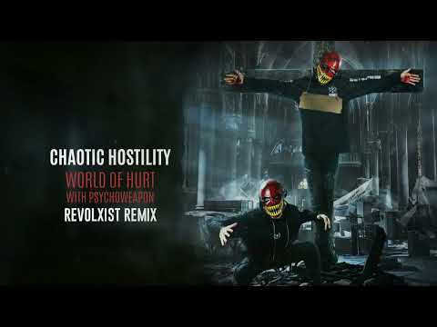 Chaotic Hostility x Psychoweapon - World Of Hurt (Revolxist Remix)