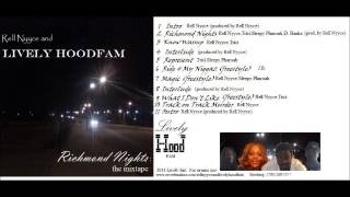 &quot;Richmond Nights&quot; Lively Hoodfam ft. (Rell Nyyce, Sleepy Pharoah, Trici, D. Banks)
