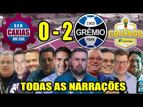 Todas as narrações - Caxias 0 x 2 Grêmio | Campeonato Gaúcho 2020
