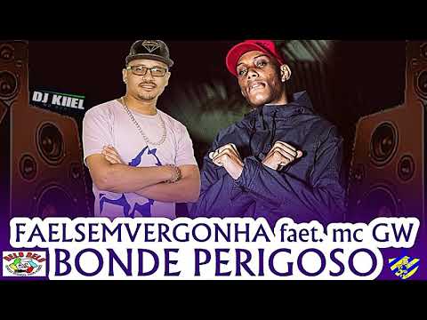 Bonde Perigoso FAELSEMVERGONHA feat. MC GW