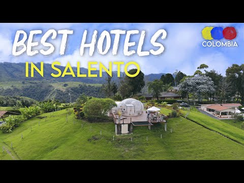 The 12 BEST HOTELS in Salento Colombia – Colombian Travel Guide