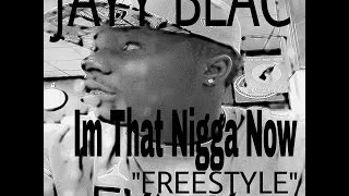 Jayy Blac "Lil Snupe Im That Nigga Now" Freestyle
