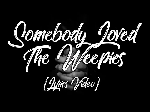 Somebody Loved - The Weepies [Lyrics Video]