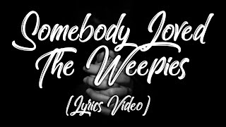 Somebody Loved - The Weepies [Lyrics Video]