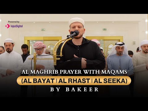 Al maghrib prayer with maqams (al bayat | al rhast | al seeka) - By Bakeer