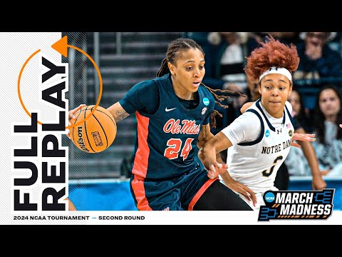 Notre Dame vs. Ole Miss - 2024 NCAA women’s second round | FULL REPLAY