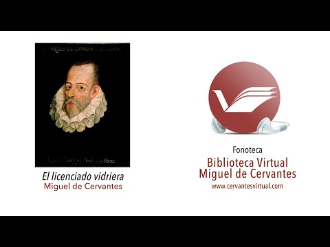 ‘El licenciado Vidriera’, Miguel de Cervantes