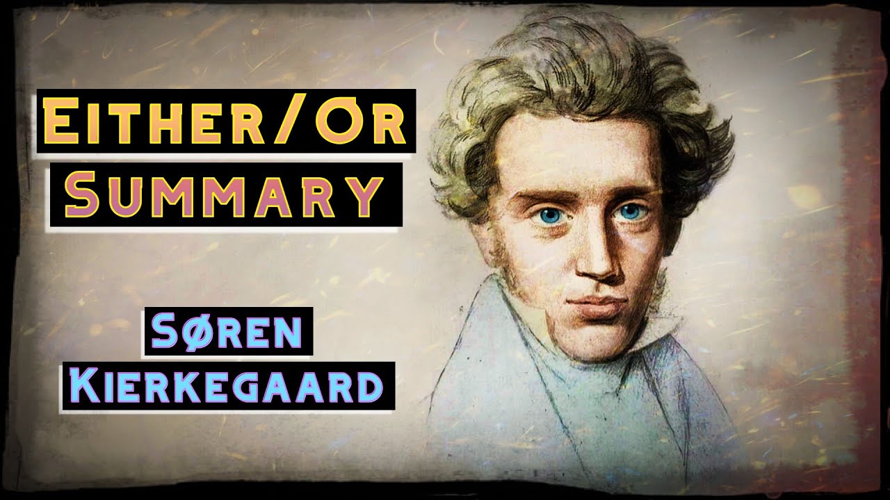 Søren Kierkegaard : Either/Or Summary