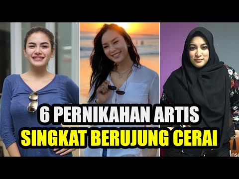 6 PERNIKAHAN ARTIS SINGKAT BERUJUNG CERAI | BERITA SELEBRITI TERBARU HARI INI
