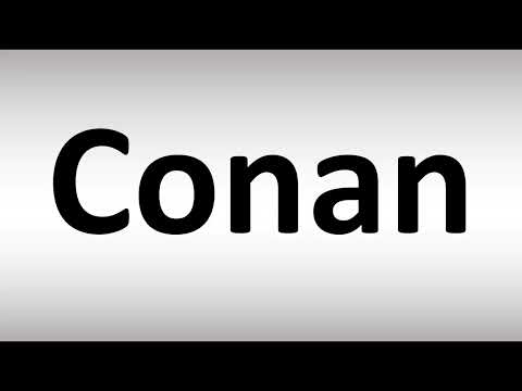 How to Pronounce Conan