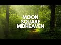 MY ASTROCARTOGRAPHY MOON SQUARE MC EXPERIENCE