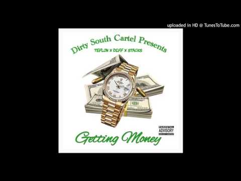 Teflon - Getting Money (Dirty South Cartel)